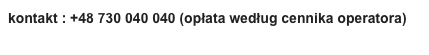 kontakt : +48 730 040 040 (opłata według cennika operatora)e-mail:biuro@wakacjenakredyt.pl