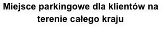Miejsce parkingowe dla klientów na terenie całego kraju
